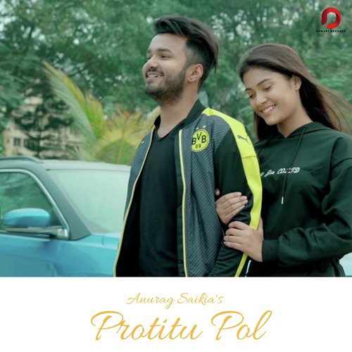 Protitu Pol by Anurag Saikia - Download on PagalFree