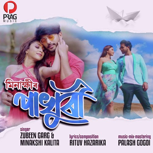 Pakhuri by Zubeen Garg, Minakshi Kalita - Download on PagalFree