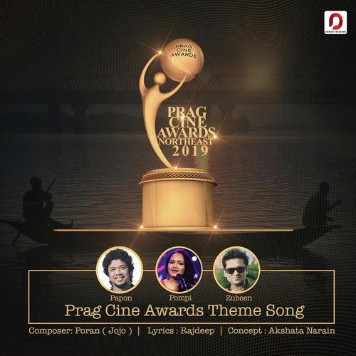Prag Cine Awards Theme Song 2019 by Zubeen Garg, Papon, Papon, Pompi Gogoi - Download on PagalFree