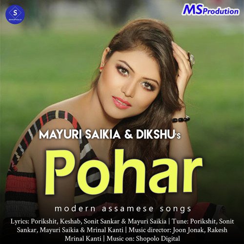 Pohar by Mayuri Saikia, Dikshu Sarma - Download on PagalFree