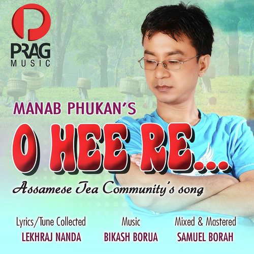 O Hee Re by Manab Phukan - Download on PagalFree