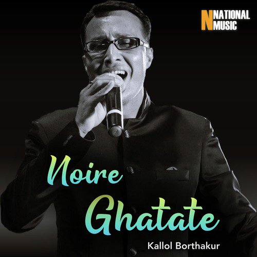 Noire Ghatate by Kallol Borthakur - Download on PagalFree