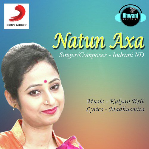 Natun Axa by Indrani ND - Download on PagalFree