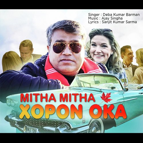 Mitha Mitha Xopon Oka by Deba Kumar Barman - Download on PagalFree