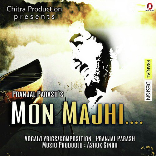 Mon Majhi by Pranjal Parash - Download on PagalFree