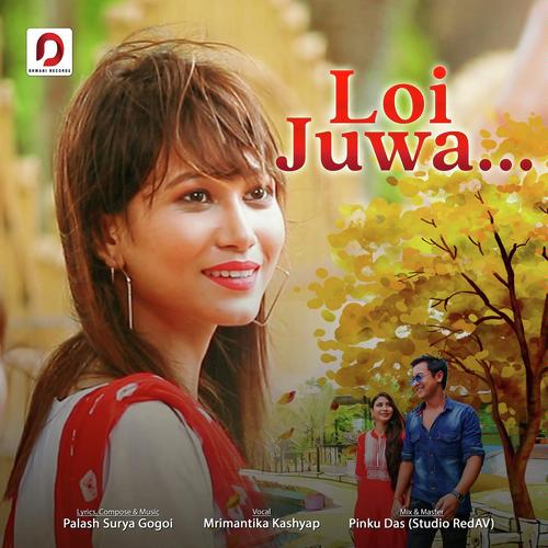 Loi Juwa by Mrimantika Kashyap - Download on PagalFree