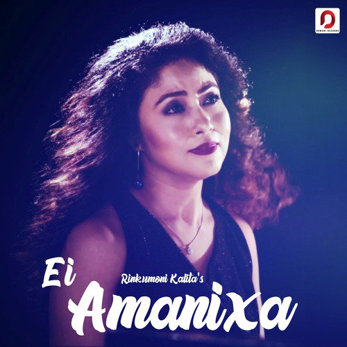 Ei Amanixa by Rinkumoni Kalita - Download on PagalFree