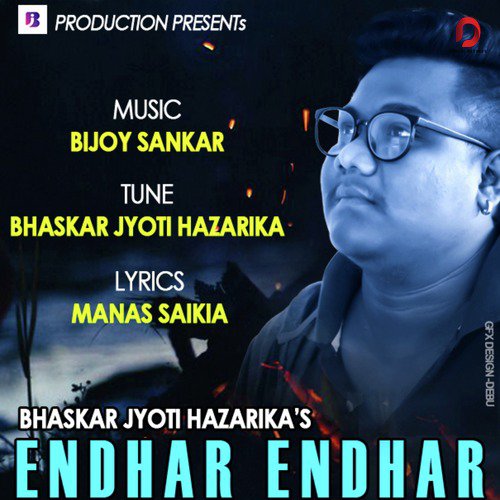Endhar Endhar by Bhaskar Jyoti Hazarika - Download on PagalFree
