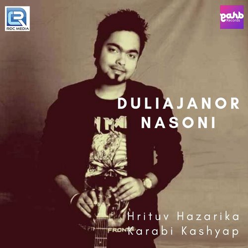 Duliajanor Nasoni by Hrituv Hazarika, Karabi Kashyap - Download on PagalFree