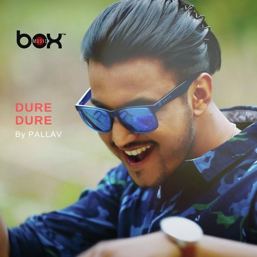 Dure Dure by Pallav - Download on PagalFree