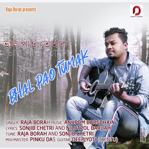 Bhal Pao Tumak by Raja Borah - Download on PagalFree