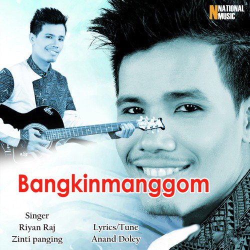 Bangkinmanggom by Riyan Raj, Zinti Panging - Download on PagalFree