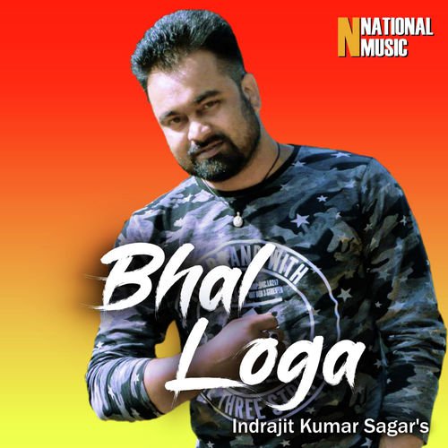 Bhal Loga by Indrajit Kumar Sagar, Parbin Pori - Download on PagalFree