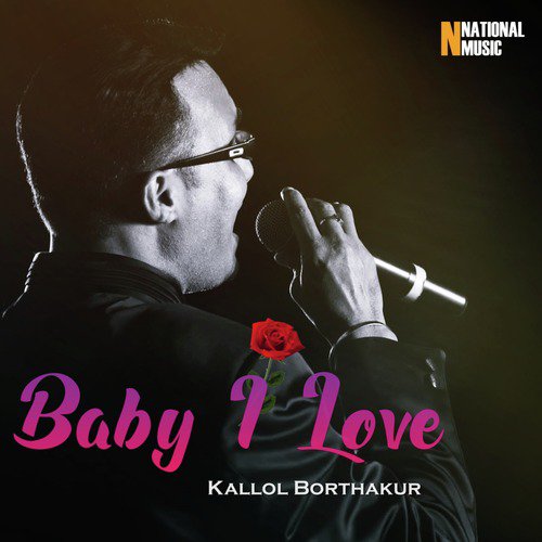 Baby I Love by Kallol Borthakur - Download on PagalFree