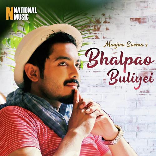 Bhalpao Buliyei by Manjira Sarma - Download on PagalFree