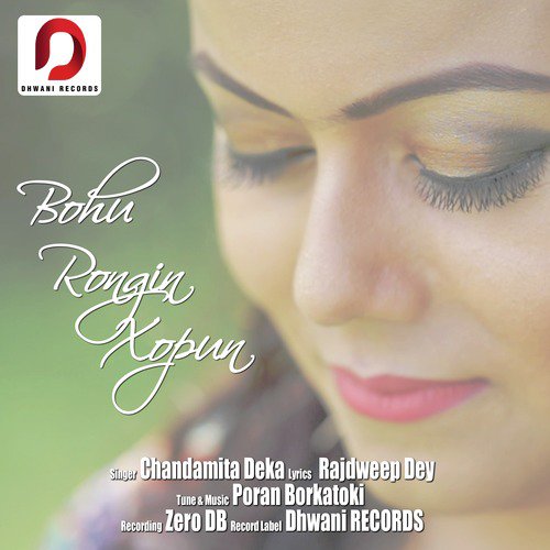 Bohu Rongin Xopun by Chandamita Deka - Download on PagalFree