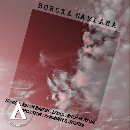 Boroxa Nami Aha by Rupam Bhuyan - Download on PagalFree