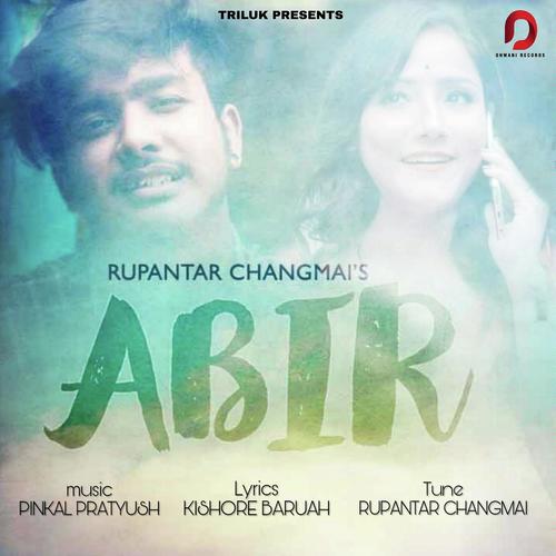 Abir by Rupantar Changmai - Download on PagalFree