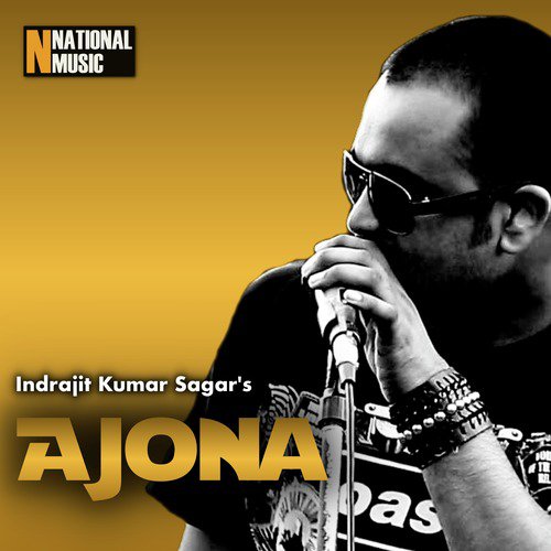 Ajona by Indrajit Kumar Sagar, Mallika Saikia - Download on PagalFree
