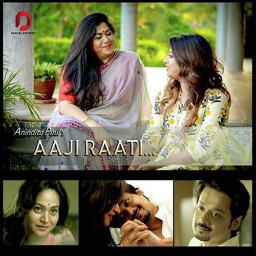 Aaji Raati by Anindita Paul - Download on PagalFree