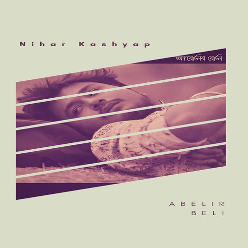 Abelir Beli by Nihar Kashyap - Download on PagalFree