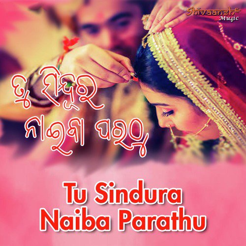 Tu Sindura Naiba Parathu by Dr. Rajeeb Lochan Mishra - Download on PagalFree