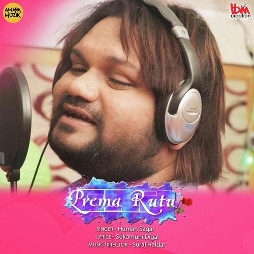 Prema Rutu by Humane Sagar - Download on PagalFree