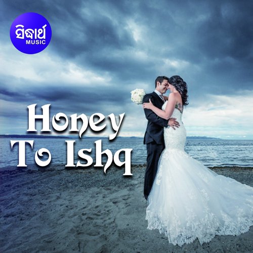 Honey To Ishq by Mantu Chhuria, Lipsa Mahapatra - Download on PagalFree