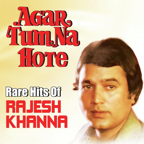Agar Tum Na Hote by Various Artists - Download on PagalFree