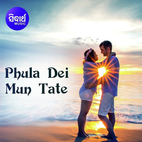 Phula Dei Mun Tate by Shasank Sekhar - Download on PagalFree