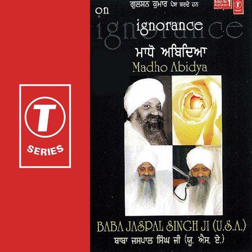 Madho Abidya by Baba Jaspal Singh Ji-U.S.A - Download on PagalFree