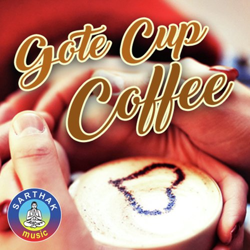 Gote Cup Coffee by Various Artists - Download on PagalFree