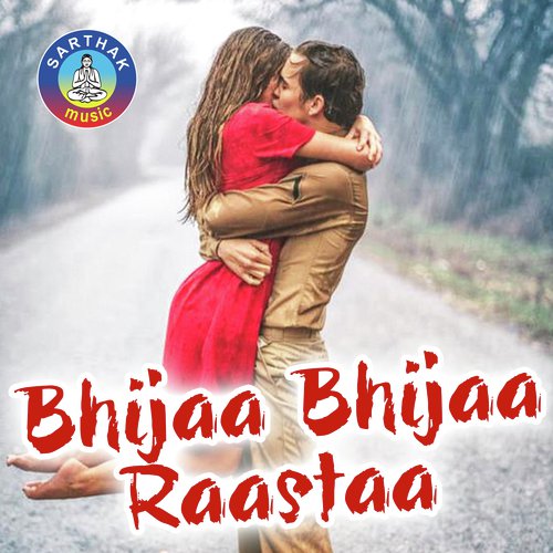 Bhijaa Bhijaa Raastaa Re by Saroj Pradhan - Download on PagalFree