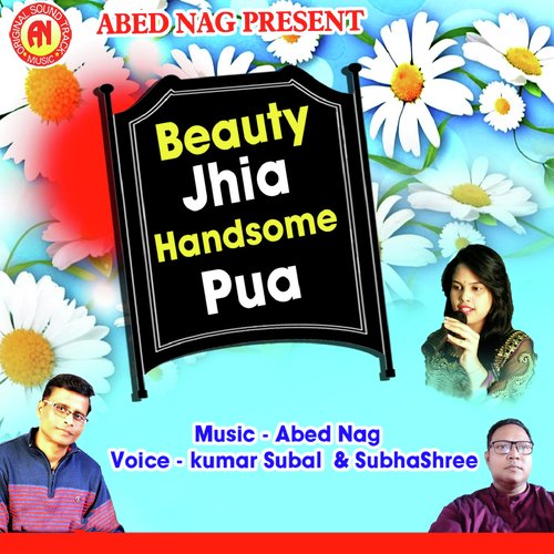 Beauty Jhia Handsome Pua by Kumar Subal, Subhasree - Download on PagalFree