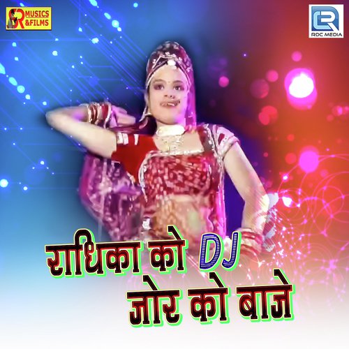 Radhika Ko Dj Jor Ko Baaje by Shambhu Meena - Download on PagalFree