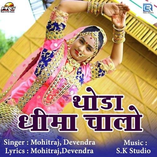 Thoda Dhima Chalo by Mohitraj, Devendra - Download on PagalFree