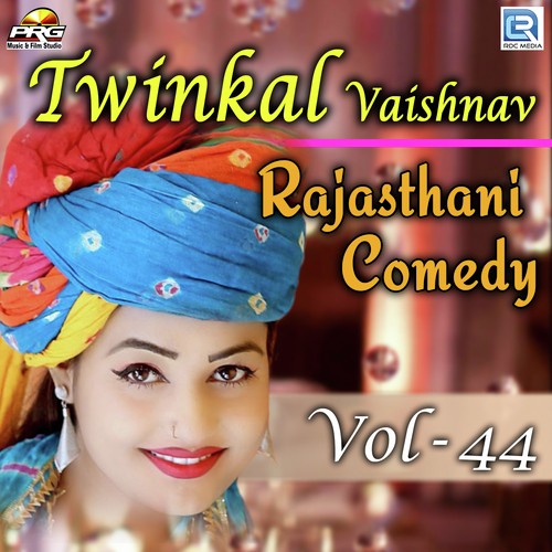Twinkal Vaishnav Rajasthani Comedy Vol 44 by Twinkal Vaishnav - Download on PagalFree