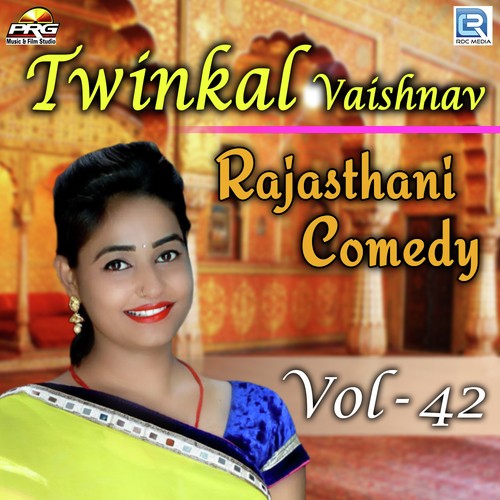 Twinkal Vaishnav Rajasthani Comedy Vol 42 by Twinkal Vaishnav - Download on PagalFree