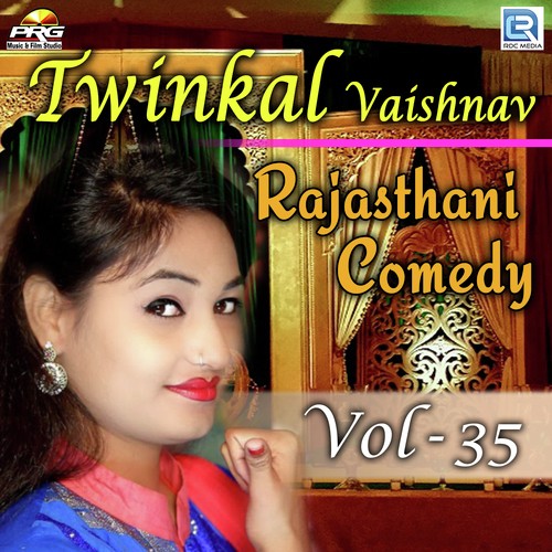 Twinkal Vaishnav Rajasthani Comedy Vol 35 by Twinkal Vaishnav - Download on PagalFree