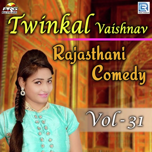 Twinkal Vaishnav Rajasthani Comedy Vol 31 by Twinkal Vaishnav - Download on PagalFree