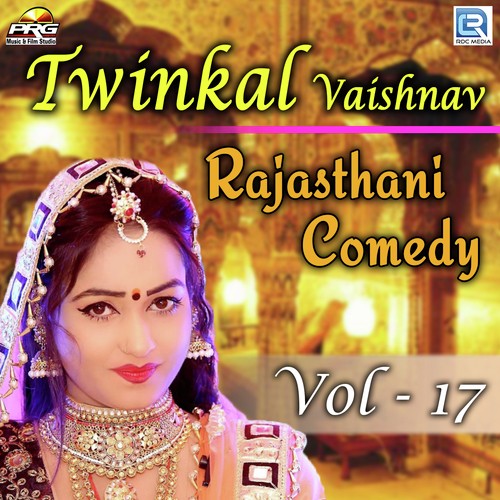 Twinkal Vaishnav Rajasthani Comedy Vol 17 by Twinkal Vaishnav - Download on PagalFree
