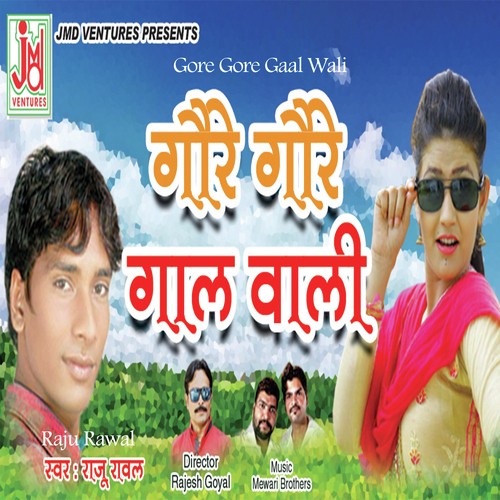 Gore Gore Gaal Wali by Raju Rawal - Download on PagalFree
