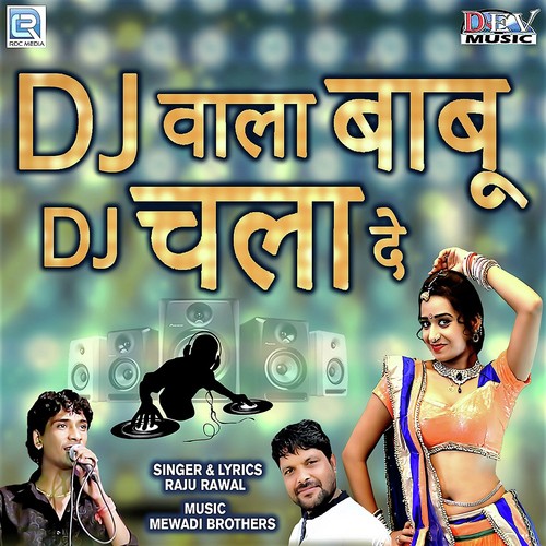 Dj Wala Babu Dj Chala De by Raju Rawal - Download on PagalFree