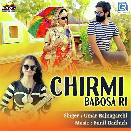 Chirmi Babosa Ri by Balli Mohanwadi - Download on PagalFree