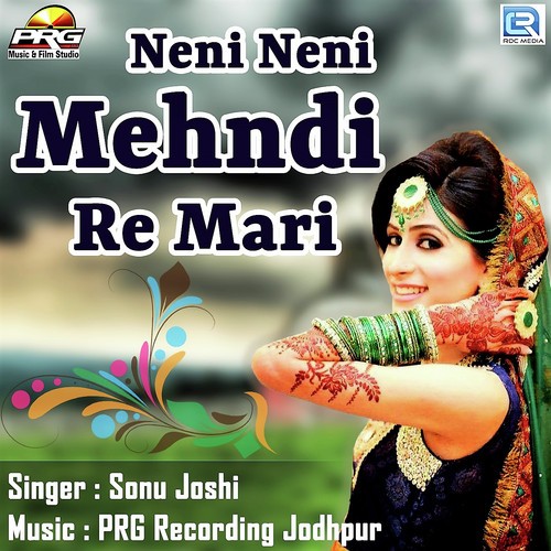 Neni Neni Mehndi Re Mari by Ravi Mali, Kadlu Nagour - Download on PagalFree