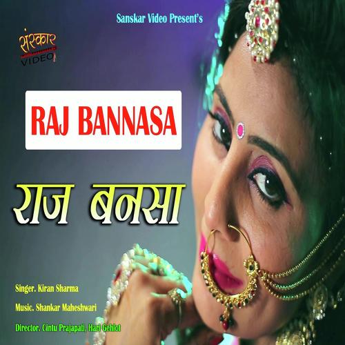Raj Bannasa by Kiran Sharma - Download on PagalFree