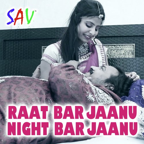 Raat Bar Janu Night Bar Janu by Various Artists - Download on PagalFree