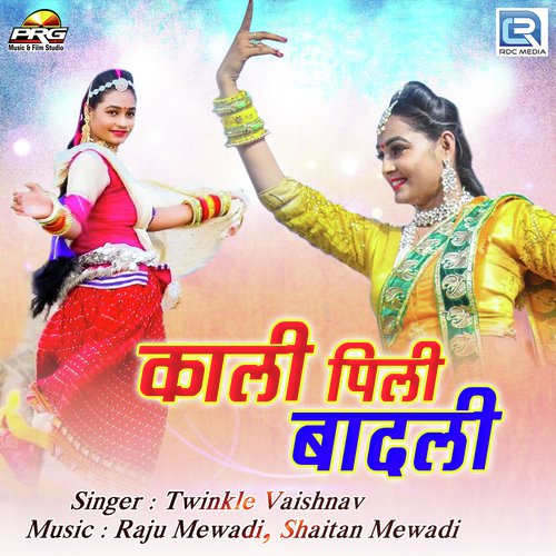Kali Pili Badali by Raju Mewadi, Twinkal Vaishnav - Download on PagalFree