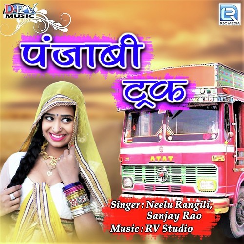 Punjabi Truck Mera Dil Le Gaya by Sanjay Rao, Neelu Rangili - Download on PagalFree
