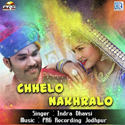 Chhelo Nakhralo by Sonu Joshi - Download on PagalFree